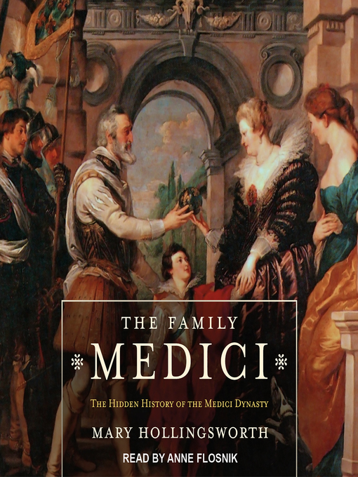 Title details for The Family Medici by Mary Hollingsworth - Available